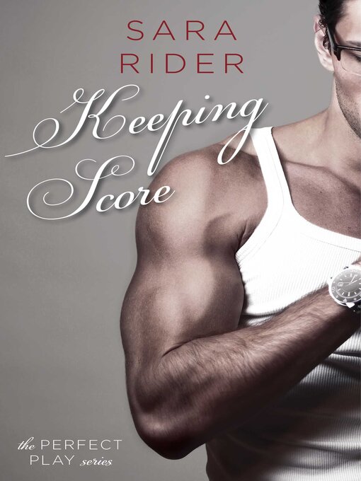 Title details for Keeping Score by Sara Rider - Available